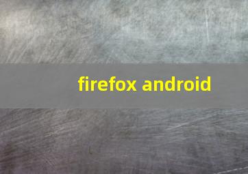 firefox android